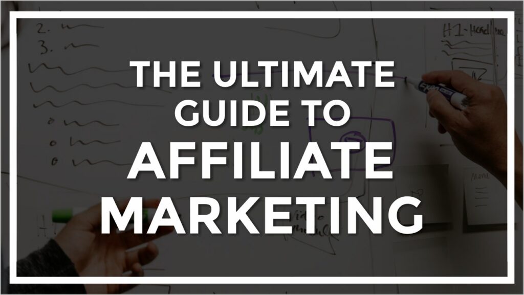 6222bd42e3d14f28f5ed5e42 The ultimate guide to affiliate marketing