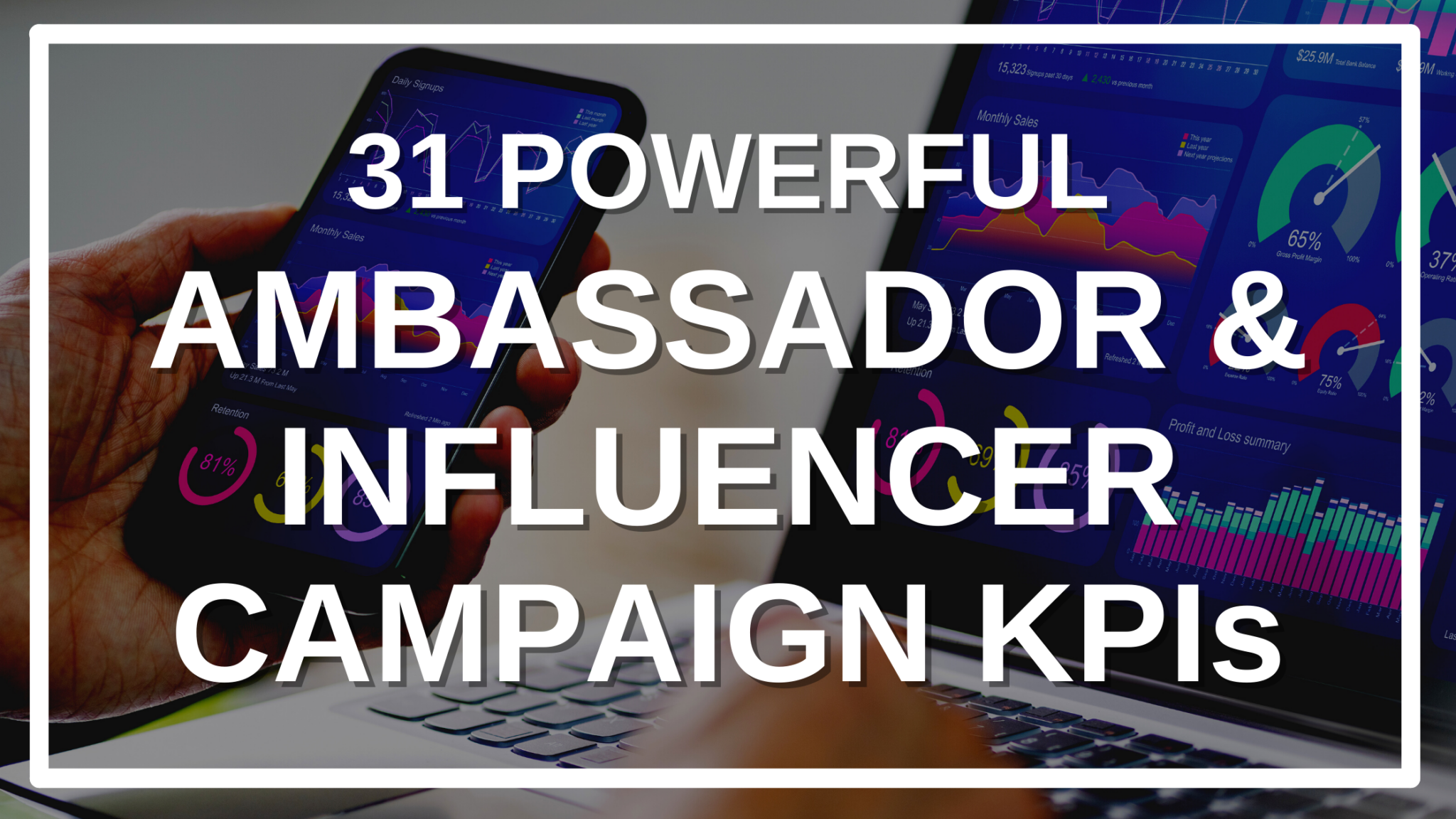 6222bd42e3d14fc49ced5e95_31-ambassador-and-influencer-KPIs