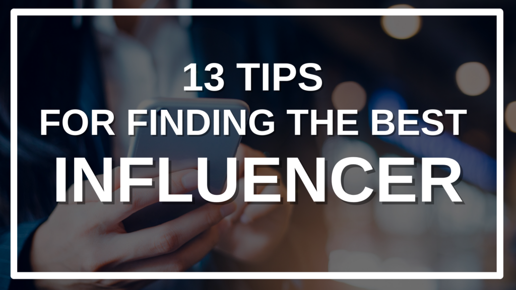 6222bd42e3d14fe711ed5ebf 13 tips for finding influencers